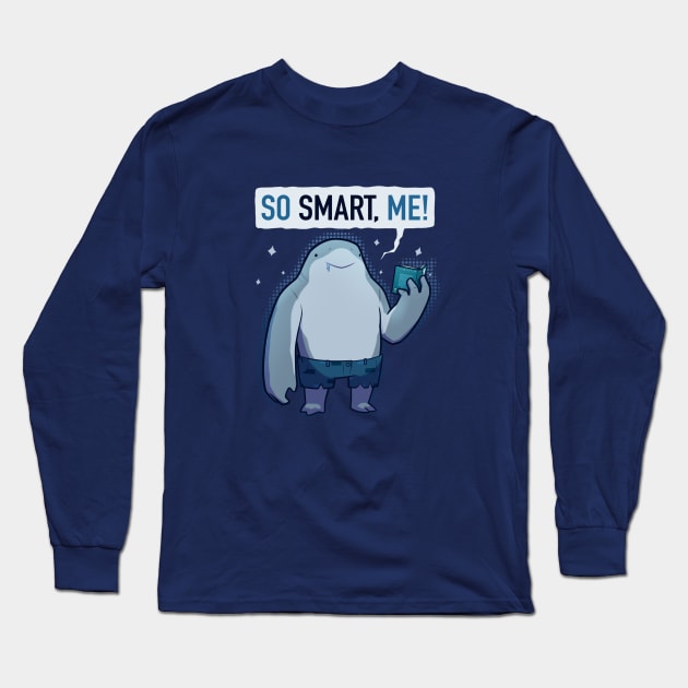 So Smart Me! Long Sleeve T-Shirt by Susto